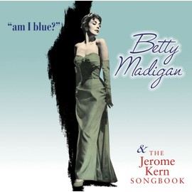 Am I Blue? / The Jerome Kern Songbook