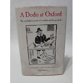 A Dodo at Oxford: The Unreliable Account of a Student and his Pet Dodo