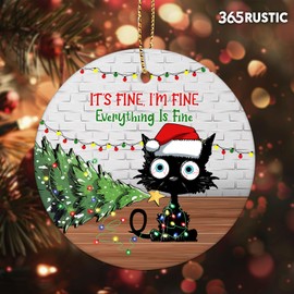 365RUSTIC It's Fine Cat Ornament for Cat Lovers, Funny Ornament for Christmas Tree, Office, Car, Home Decorations, 2-Side Printed Ceramic Ornament 2024, Gifts for Christmas