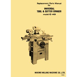 LeBlond Makino C-40 Universal Tool & Cutter Grinder Parts Manual