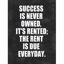 Vintage Tin Metal Sign Success is Never Owned, It's Rented;The Rent is Due Everyday. Retro Wall Art Decor Iron Painting for Home Kitchen Cafe Pub Sign 8" x 12" Plaque