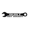Built Not Bought Wrench - 8" x 1.6" - Vinyl