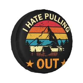 I Hate Pulling Out Mountain Camping Spare Tire Covers Wheel Protector for Truck, SUV, Trailer, Camping, Rv Tire Covers 15 Inch