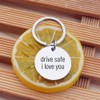 Drive Safe I Love You Hand Stamped Stainless Steel Engraved