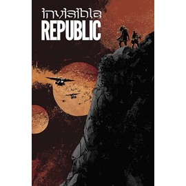 Invisible Republic Volume 3