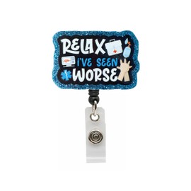 Relax I've Seen Worse Cute Funny Nurse Badge Reel, ID Holder for Nurses, Doctors, Work Badge Holder with Retractable Clip, Pediatric Badge Lanyard, Nursing Student RN LPN CNA MA Medical Worker