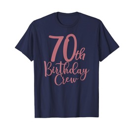 70th Birthday Crew 70 Years Old Women Matching Group Party T-Shirt