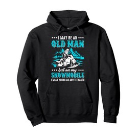 Snowmobile Sled I May Be An Old Man Pullover Hoodie