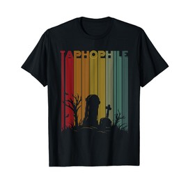Taphophilia Quote for a Taphophile T-Shirt