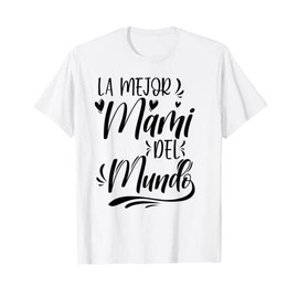 La Mejor Mami Del Mundo Spanish Mommy Hearts T-Shirt