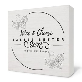 Nvotell Wine and Cheese Wooden Box Sign, Kitchen Bar Decor, Wine Cheese Lovers Gifts, Wine and Cheese Tastes Better with Friends Wood Block Signs for Kitchen Bar Desk Table Shelf Decor, 5x5 Inch