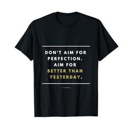 Don't aim for perfection. Quote by Izey Victoria Odiase T-Shirt
