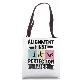 Alignment First Perfection Later Workout Exercise Pilates Tote Bag