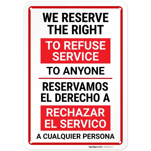 We Reserve The Right to Refuse Service to Anyone Bilingual