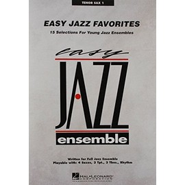 Easy Jazz Favorites Tenor Sax 1: 15 Selections for Young Jazz Ensembles (Easy Jazz Ensemble)