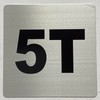 Apartment number 5T sign - UNIT NUMBER 5T SIGN (SILVER,