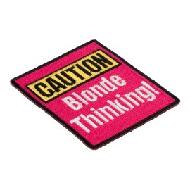 PatchStop - Worlds Largest Patch Store Caution! Blonde Thinking Patch, Funny Ladies Patches