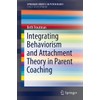 Integrating Behaviorism and Attachment Theory in Parent Coaching