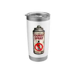 Tourist bug spray no tourism local people only save the land Stainless Steel Insulated Tumbler