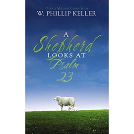 A Shepherd Looks at Psalm 23