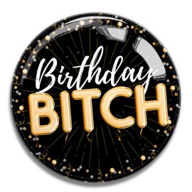 Birthday B**ch Party Badge - Fun Birthday Badges for All Ages – Novelty Gifts for Women & Girls – Perfect Party Accessories & Celebration Pins