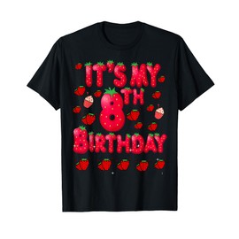 Kids 8 Year Old Strawberry Birthday Girl Sweet Fruit 8th T-Shirt