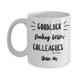 Funny Leaving Gifts Mugs for Colleagues Boss Friends Men Women, Christmas Presents, Goodluck Finding Better Than us Cup MG0025