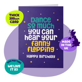 Rude Birthday Card for Her 'Dance So Much' - Funny Birthday Card for Women - For Sister, Best Mate, Best Friend, Colleague