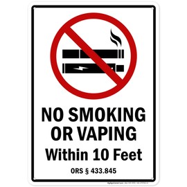 No Smoking Or Vaping Within 10 Feet Ors 433 845 Sign, 10x14 Inches, 55 mil thick HDPS (high density polystyrene), Made in USA by My Sign Center