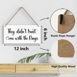 BELLOWDEER Rustic Wedding Sign They Didn't Trust Me With the Rings, Funny Wedding Decor Wedding Stuff Engagement Wedding Decorations, Ring Bearer Sign 12x6 Inches (White)