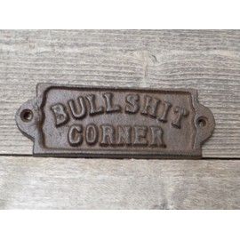 Midwest Craft House CAST Iron Bullshit Corner Rustic Sign