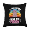 If I'm Moody Give Me Foody Hungry Hippo Lover Gift
