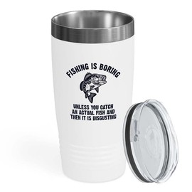 Fishing White Viking Tumbler 20oz - Fishing Is Boring - Fisherman River Aquarium Goldfish Catch Hunting Lake Catfish Arowana Father Dad