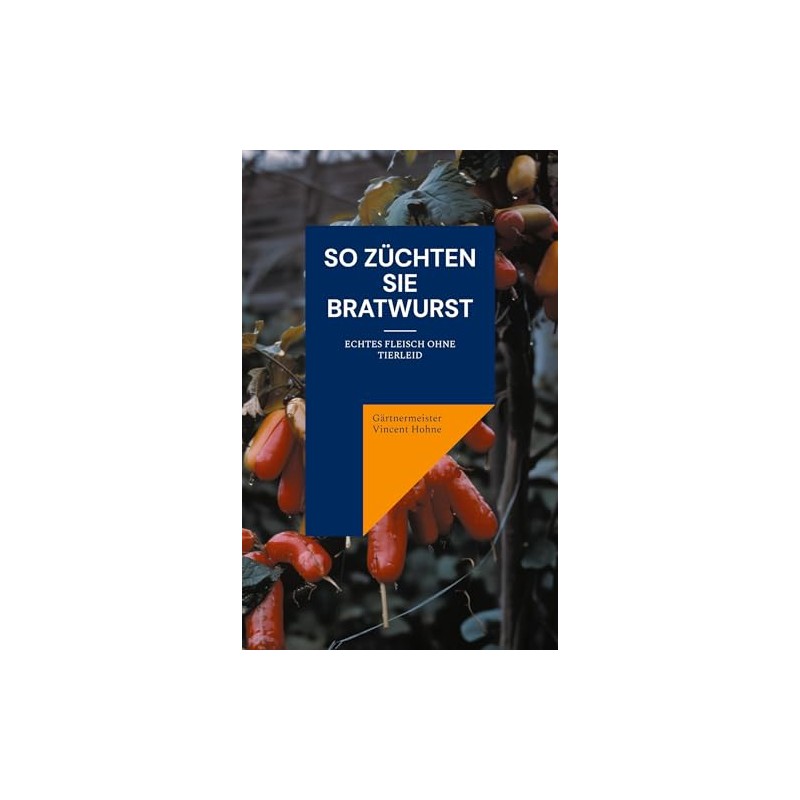So züchten Sie Bratwurst: Echtes Fleisch ohne Tierleid