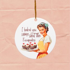 Funny Acrylic Ornament – Retro Cupcake Lady with Whimsical Quote – Vintage Kitchen Style Holiday Decoration – Gag Gift for Friends, Coworkers, White Elephant or Secret Santa Exchange