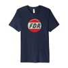FDR Campaign Button Premium T-Shirt