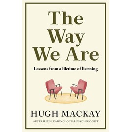 The Way We Are: Lessons from a Lifetime of Listening