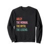 Funny First Name Design Woman Myth Legend - Adley Sweatshirt