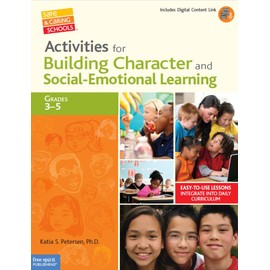 Activities for Building Character and Social-Emotional Learning Grades 3–5