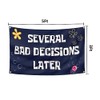  Several Bad Decisions Later Flag 3x5 Ft Cool Funny