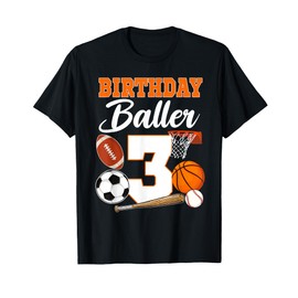 3rd Birthday Sport Balls Theme 3 Year Old Birthday Baller T-Shirt