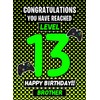 Brother 13th Birthday Card (Level Up Gamer)