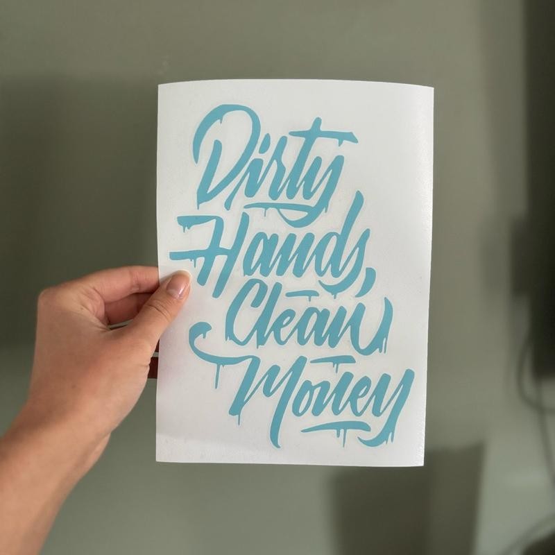 Dirty hands, clean money decal sticker - Color: Silver chrome,