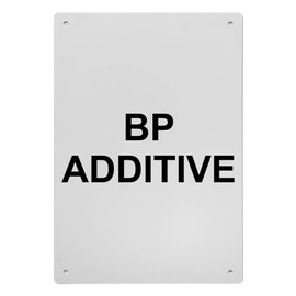 BP Additive Sign, 8.5 x 11 in" OSHA Compliant Fuel Sign, Weatherproof Plastic, UV resistant & Easy-to-Read Signage
