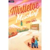 Mistletoe Mischief: A Holiday Romance (Falling in Mistletoe, 2)