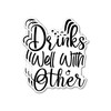 (3PCS) Drinks Well with Others Sticker for Phone Tablet Laptop