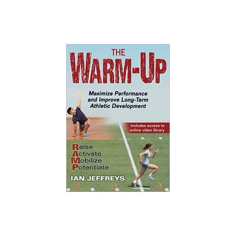 The Warm-Up: Maximize Performance and Improve Long-Term Athletic Development