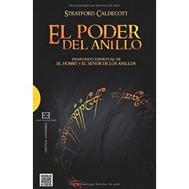 El poder del anillo: Trasfondo espiritual de El Hobbit y El Señor de los Anillos (Spanish Edition)