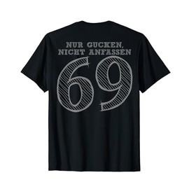 Number and Position 69 T-Shirt with German Text "Nur Gucken, nicht anfassen " [German Langu, black