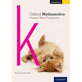 Oxford Mathematics Primary Years Programme: Student Book K
